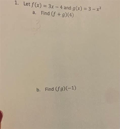 Solved 1 Let F X 3x−4 And G X 3−x2 A Find F G 4 B