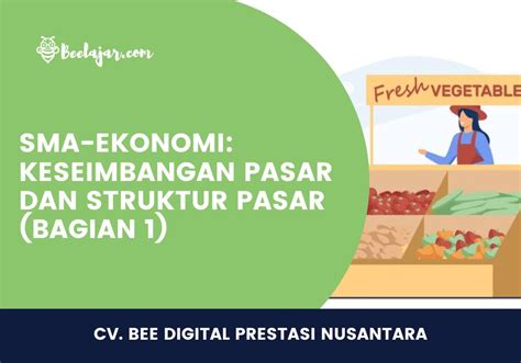 Sma Ekonomi Keseimbangan Pasar Dan Struktur Pasar Bagian