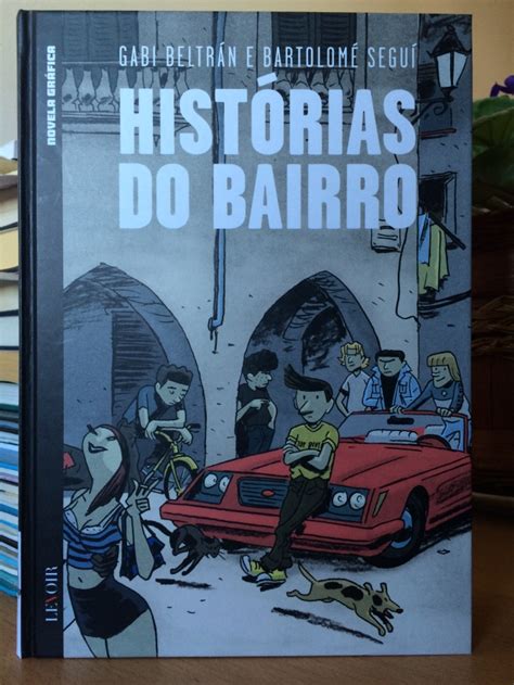 Histórias Do Bairro Gabi Beltrán E Bartolomé Seguí