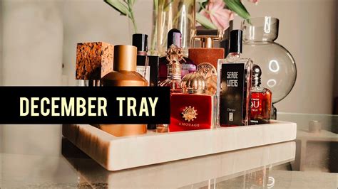 DECEMBER PERFUME TRAY Scent Wardrobe For Winter Opulent Fragrances