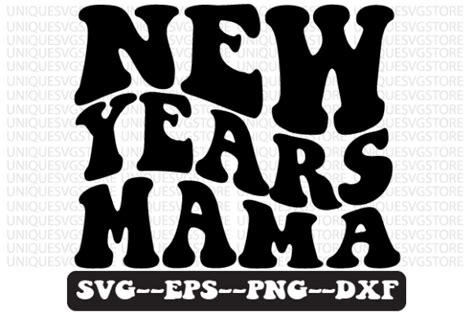 New Years Mama RETRO Wavy Svg Design Graphic By Uniquesvgstore