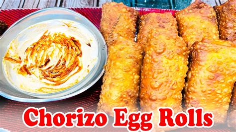 Chorizo Egg Rolls Easy Recipe Youtube