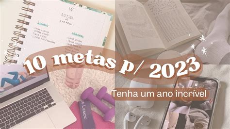 Minhas 10 Metas para 2023 metas possíveis para vc alcançar YouTube