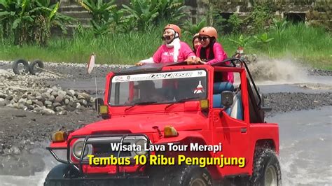 Wisata Lava Tour Merapi Tembus 10 Ribu Pengunjung Youtube