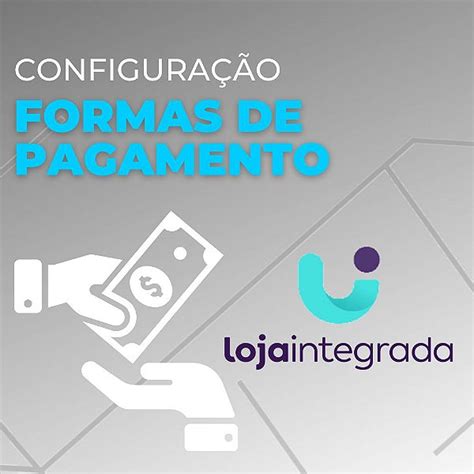 Configuração das Formas de Pagamento Loja Integrada Ative Commerce