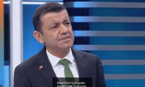 Bülent Nuri Çavuşoğlu kimdir Halk Tv konuğu Bülent Nuri Çavuşoğlu kaç