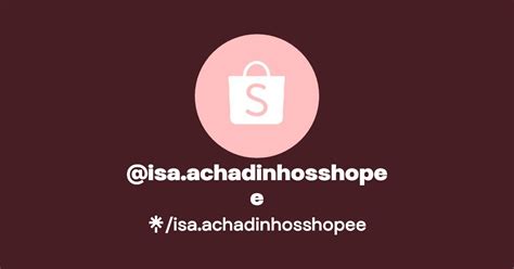 Isa Achadinhosshopee Instagram Linktree