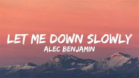 Alec Benjamin Let Me Down Slowly Lyrics Youtube