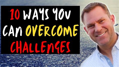 Ways You Can Overcome Challenges Life Throws At You John R Miles