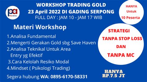 Worshop Spesial Trading Gold April 22 Belajar Forex Price Action