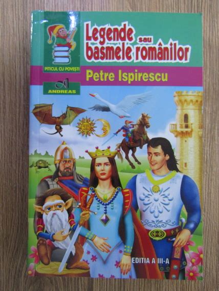 Petre Ispirescu Legende Sau Basmele Romanilor Volumul Cump R