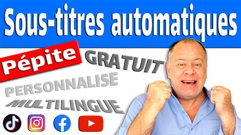 Sous Titres Automatiques Gratuits Faciles Et Rapides Youtube