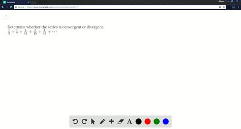 Determine Si La Serie Es Convergente O Divergente 1 3 1 7 1