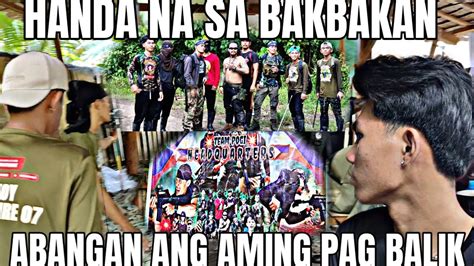 Handa Na Ulit Kami Sa Bakbakan Nag Sama Sama Na Kaming Lahat Youtube