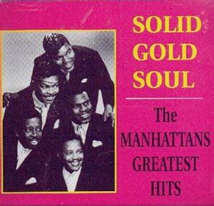 Amazon The Manhattans Solid Gold Soul The Manhattan S Greatest