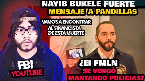 Matar0n Policias Y Nayib Bukele Envia Fuerte Mensaje A Los Pandiller0s ¿fue Venganza Del Fmln