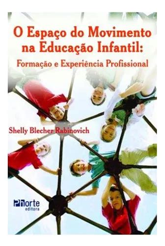 Espaco Do Movimento Na Educacao Infantil O Formacao E Experiencia