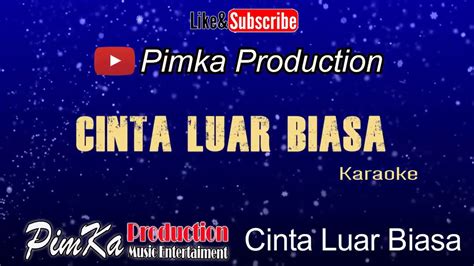 Cinta Luar Biasa Karaoke Andmesh Kamaleng Youtube