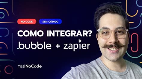 TUTORIAL BUBBLE IO NO CODE COMO INTEGRAR BUBBLE ZAPIER YouTube