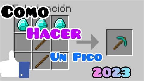 Como Hacer Un Pico En Minecraft 2023 YouTube