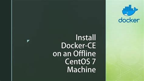 How To Install Docker On Centos Offline Centlinux