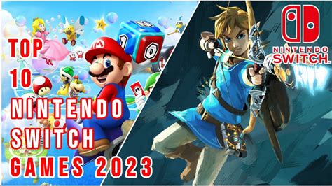 Top 10 Nintendo Switch Games 2023 Youtube