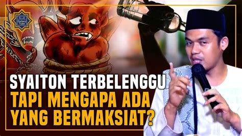 Ketahuilah Inilah Sumber Segala Maksiat Buya Arrazy Hasyim Youtube