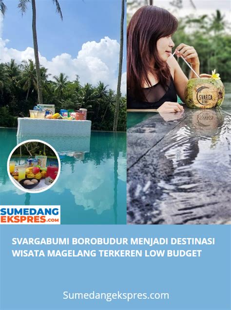 Svargabumi Borobudur Menjadi Destinasi Wisata Magelang Terkeren Low