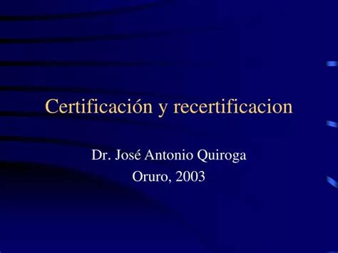 Ppt Certificaci N Y Recertificacion Powerpoint Presentation Free