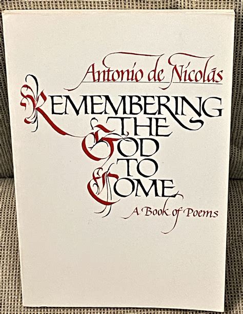 Remembering the God to Come by Antonio de Nicolas: (1988) | My Book Heaven