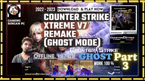 Counter Strike EXTREME V7 REMAKE Part 3 GHOST MODE 2023