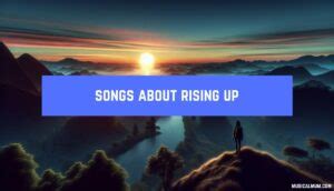 20 Songs About Rising Up - Musical Mum