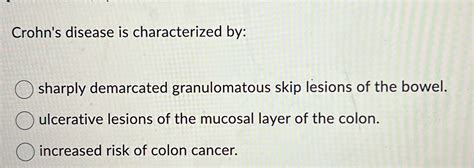 Solved Crohns Disease Is Characterized By Sharply Demarcated Course Hero