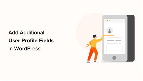 How To Add Additional User Profile Fields In Wordpress Registration