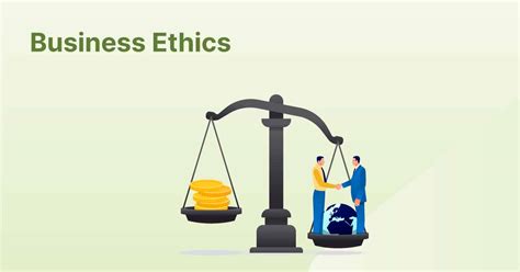 Explore Business Ethics Meaning Scope Principles And Types