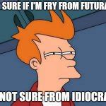 Not Sure If Fry Meme Generator Imgflip