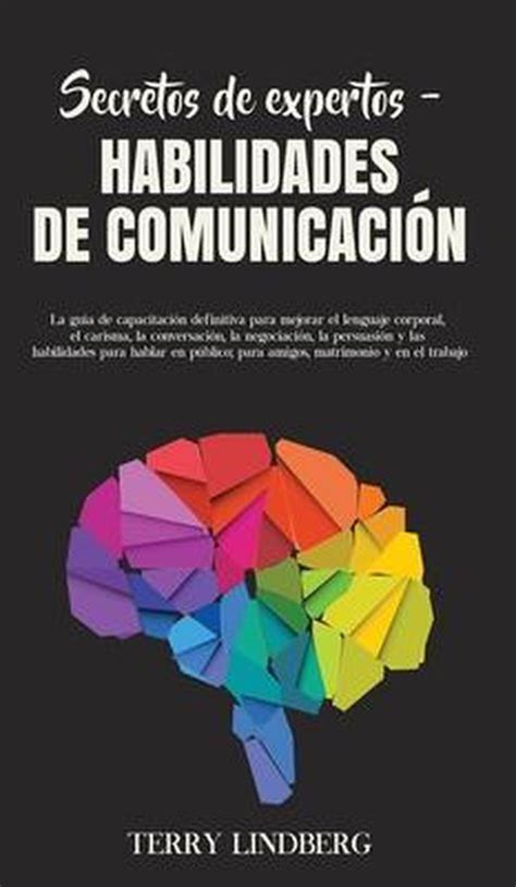 Secretos De Expertos Habilidades De Comunicacion Terry Lindberg