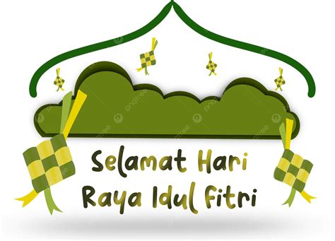 Selamat Hari Raya Idul Fitri Png Png Idul Fitri Hari Raya Png Hari