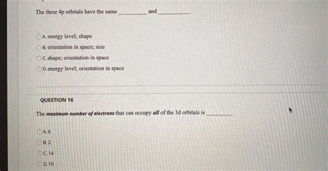 Solved The three 4p orbitals have the same and A. energy | Chegg.com