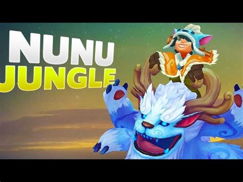 How To Play Nunu Jungle In Season 12 League Of Legends Gameplay Guide