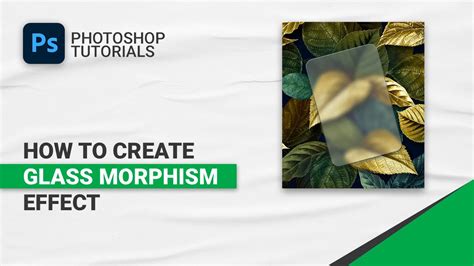 How To Create Glass Morphism Effect In Photoshop Youtube