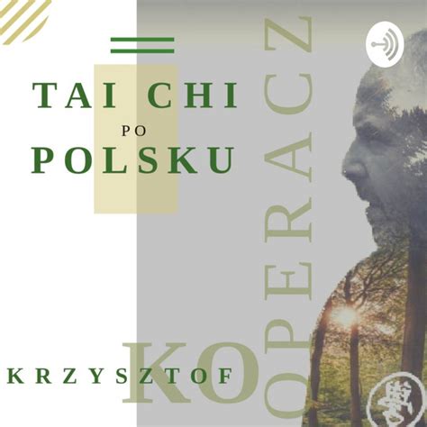 Tai Chi Po Polsku Podcast On Spotify