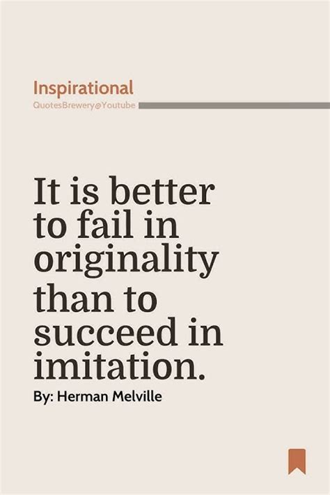 It Is Better To Fail In Originality Than To Inspirational Quote