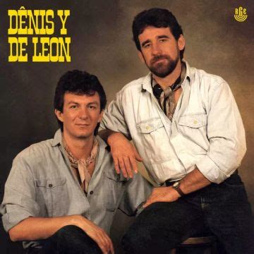 Denis y de Leon Álbum de Dênis Y De Leon LETRAS MUS BR