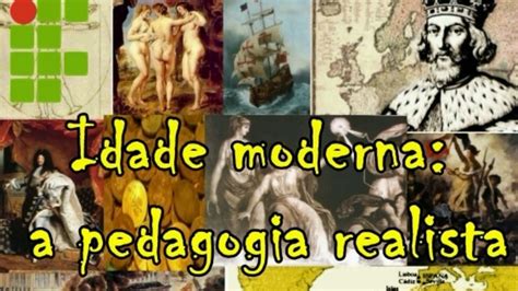 Educação Na Idade Moderna - Idade Moderna: a pedagogia realista | História da Educação - YouTube