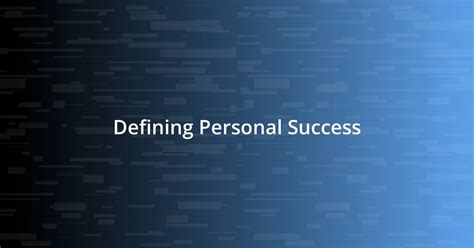 How I redefined my personal success • murph.co.nz