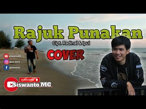 RAJUK PUNAKAN Cover Siswanto Cipt Radinal YouTube