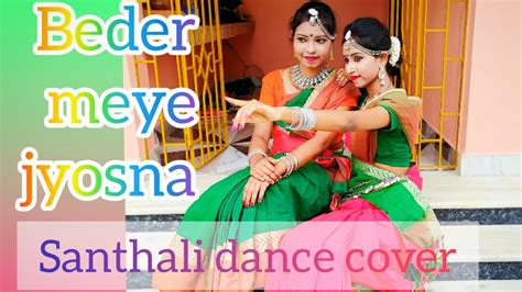 BEDER MEYE JYOSNA|| SANTHALI DANCE COVER||PRIYANKA, KRISHNA - YouTube