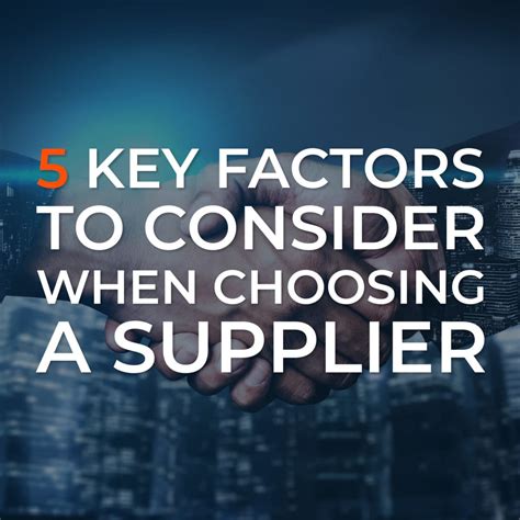 5 Key Factors To Consider When Choosing A Supplier Suntsu