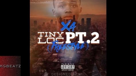 X4 Tiny Loc Pt 2 Freestyle Prod By LowTheGreat New 2017